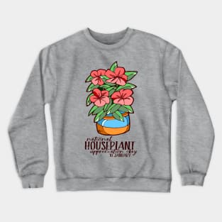 National Houseplant Appreciation Day 10 January Crewneck Sweatshirt